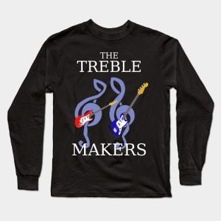 The Treble Makers Band Long Sleeve T-Shirt